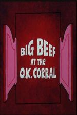 Watch Big Beef at the O.K. Corral Putlocker