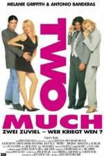 Watch Two Much Putlocker