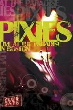 Watch Pixies : Live At The Paradise In Boston Putlocker