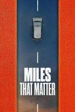 Watch Miles That Matter Putlocker