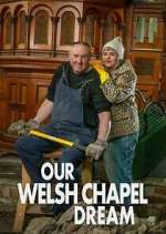 Watch Our Welsh Chapel Dream Putlocker