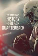 Watch Field Generals: History of the Black Quarterback Putlocker