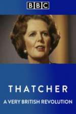 Watch Thatcher: A Very British Revolution Putlocker