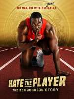 Watch Hate the Player: The Ben Johnson Story Putlocker
