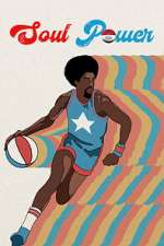 Watch Soul Power: The Legend of the American Basketball Association Putlocker