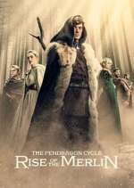 Watch The Pendragon Cycle: Rise of the Merlin Putlocker