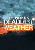 Watch World\'s Deadliest Weather: Caught on Camera Putlocker