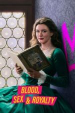 Watch Blood, Sex &amp; Royalty Putlocker