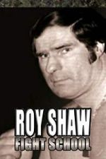 Watch Roy Shaw Fight School Putlocker