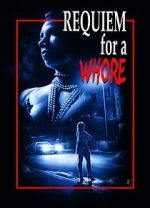 Watch Requiem for a Whore Putlocker