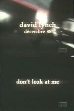 Watch David Lynch: Don\'t Look at Me Putlocker