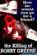 Watch The Killing of Bobby Greene Putlocker