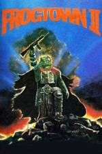 Watch Frogtown II Putlocker