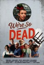 Watch We\'re So Dead Putlocker