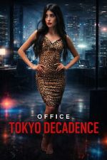 Watch Office Tokyo Decadence Putlocker