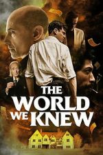 Watch The World We Knew Putlocker