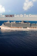 Watch The Secret Life of the Cruise Putlocker