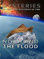 Watch Mysteries of Noah and the Flood Putlocker