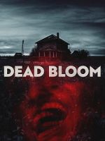 Watch Dead Bloom Putlocker