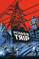 Watch Power Trip Putlocker