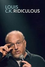 Watch Louis C.K.: Ridiculous Putlocker