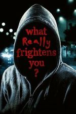 Watch What Really Frightens You? Putlocker