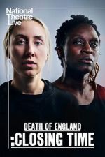 Watch National Theatre Live: Death of England: Closing Time Putlocker