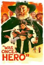 Watch Was Once a Hero Putlocker