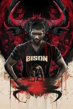 Watch Bison Kaalamaadan Putlocker