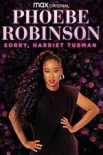 Watch Phoebe Robinson: Sorry, Harriet Tubman Putlocker