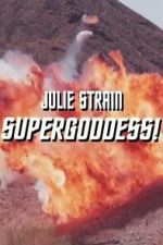 Watch Julie Strain: Supergoddess Putlocker