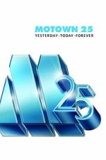 Watch Motown 25: Yesterday, Today, Forever Putlocker