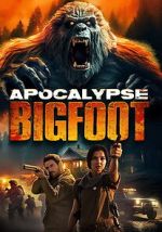 Watch Apocalypse Bigfoot Putlocker