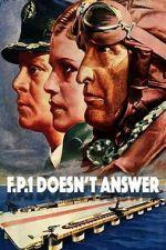 Watch F.P.1 Doesn\'t Answer Putlocker