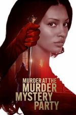 Watch Murder at the Murder Mystery Party Putlocker