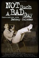 Watch Not Such a Bad Guy: Conversations with Dabney Coleman Putlocker