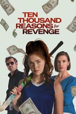 Watch Ten Thousand Reasons for Revenge Putlocker