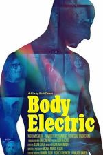 Watch Body Electric Putlocker