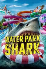 Watch Water Park Shark Putlocker