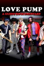 Watch LovePump: A Guido Rockumentary Putlocker