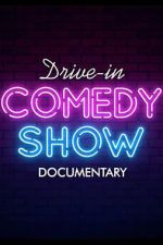 Watch Drive-In Comedy Show: Documentary Putlocker