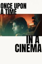 Watch Once Upon a Time in a Cinema Putlocker