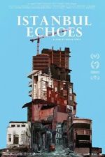 Watch Istanbul Echoes Putlocker