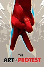 Watch The Art of Protest Putlocker