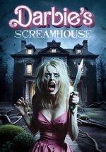 Watch Darbie\'s Scream House Putlocker