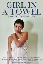 Watch Girl in a Towel Putlocker