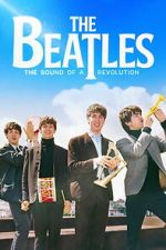 Watch The Beatles: The Sound of a Revolution Putlocker