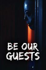 Watch Be Our Guests Putlocker