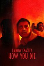 Watch I Know Exactly How You Die Putlocker