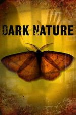 Watch Dark Nature Putlocker